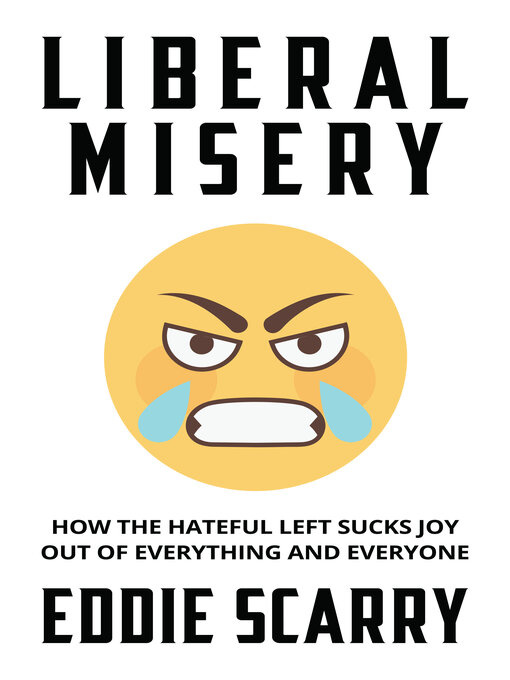 Title details for Liberal Misery by Eddie Scarry - Available